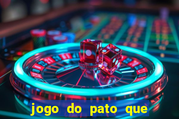 jogo do pato que ganha dinheiro